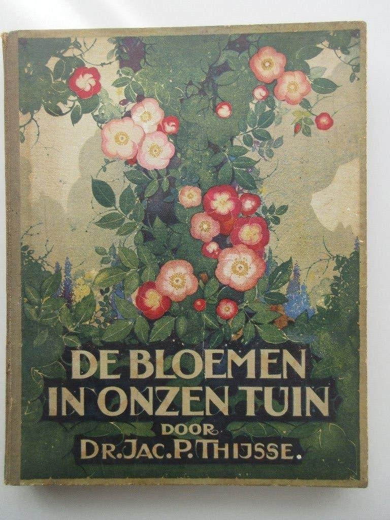 De bloemen in onzen tuin. door Dr. Jac.P.Thijsse, Boeken, Ophalen of Verzenden, Gelezen, Jac. P. Thijsse, Plaatjesalbum
