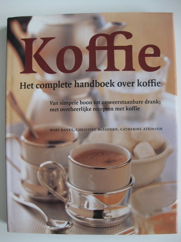 Boek: Koffie - Het Complete Handboek over Koffie , Boeken, Kookboeken, Ophalen of Verzenden, Zo goed als nieuw