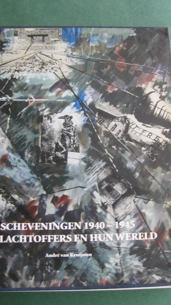 Andre van Kruijssen – Scheveningen 1940-1945, Tweede Wereldoorlog, Ophalen of Verzenden, Zo goed als nieuw, Algemeen