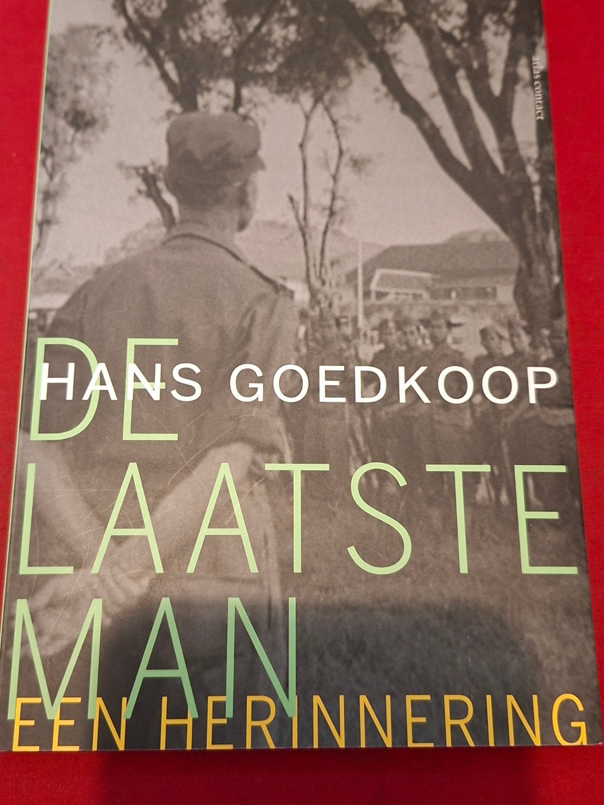 GESIGNEERD De laatste man. Hans Goedkoop. 2013, Boeken, Ophalen of Verzenden, Tweede Wereldoorlog, Zo goed als nieuw