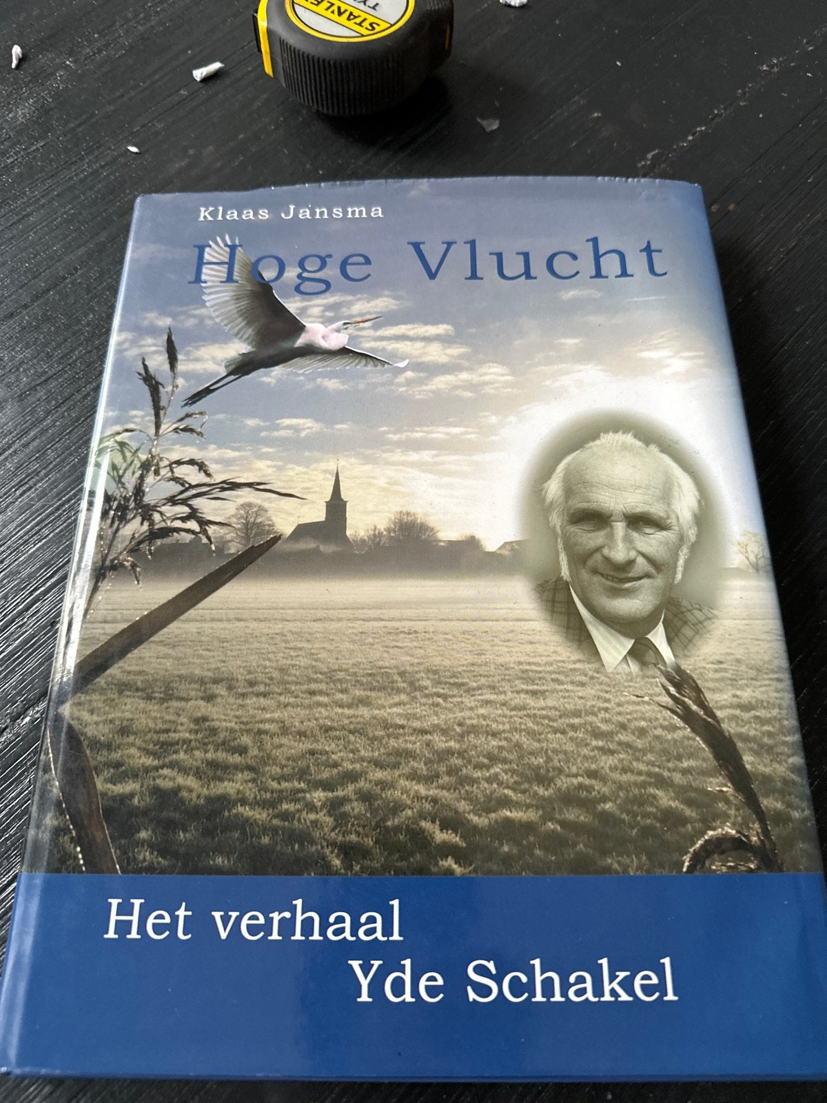 Hoge Vlucht: Het verhaal Yde Schakel - Klaas Jansma, Ophalen of Verzenden, Zo goed als nieuw, Overige