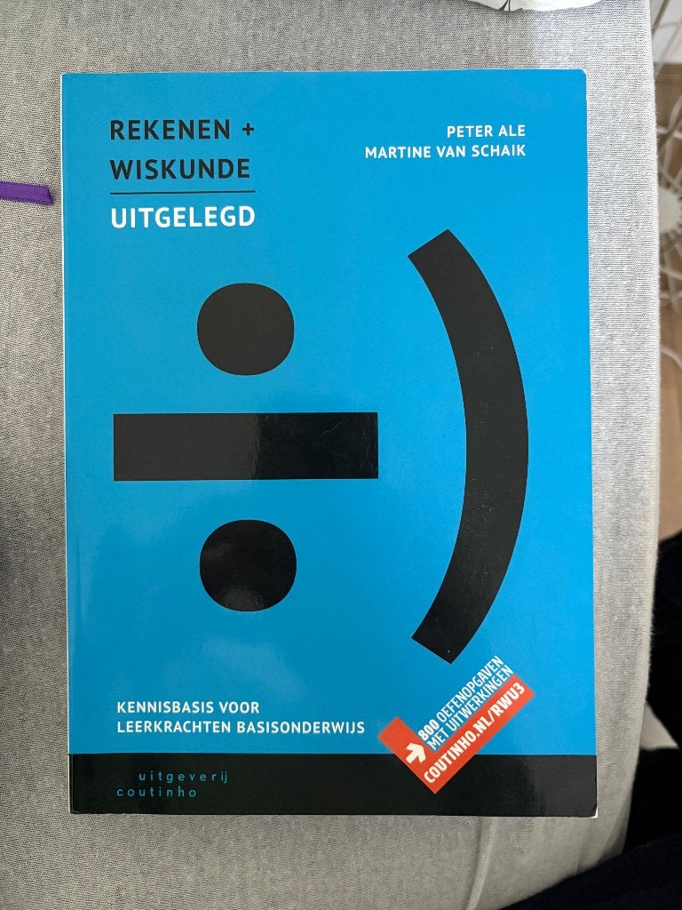 Rekenen&Wiskunde uitgelegd: kennisbasis voor leerkrachten, Boeken, Studieboeken en Cursussen, Peter Ale, Martine van Schaik, Zo goed als nieuw