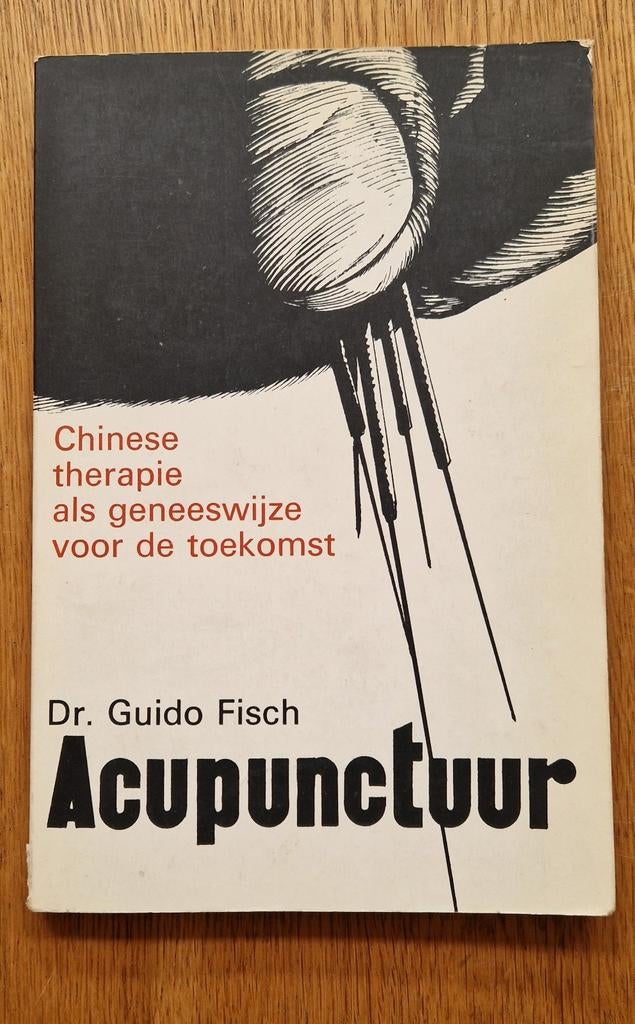 Acupunctuur chinese therapie als geneeswijze voor d toekomst, Ophalen of Verzenden, Zo goed als nieuw