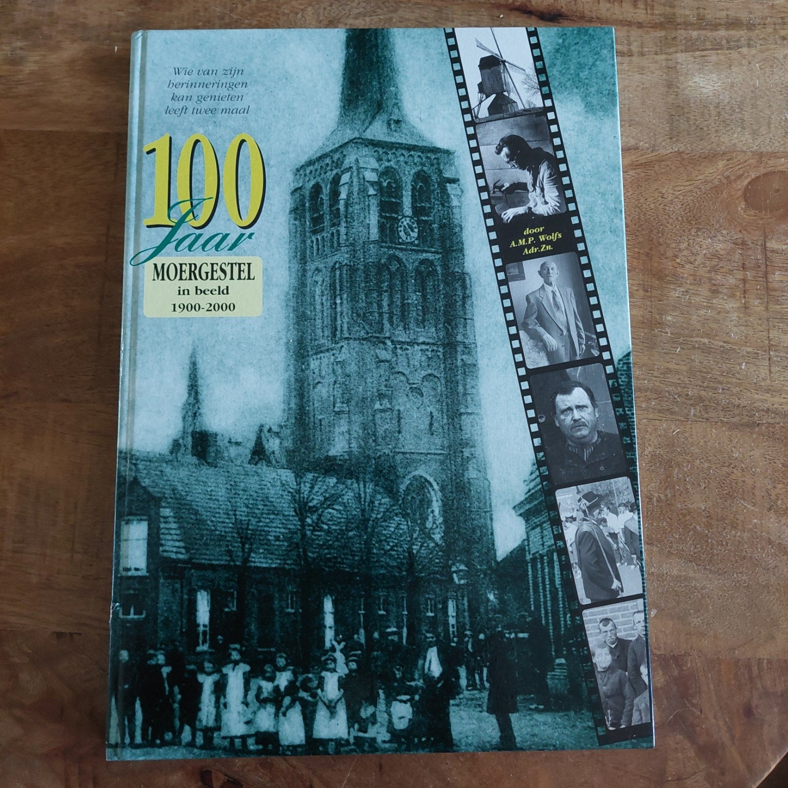 100 Jaar Moergestel in Beeld 1900-2000 - L.A.P. Wolfs, Boeken, Geschiedenis | Stad en Regio, Ophalen of Verzenden, 20e eeuw of later
