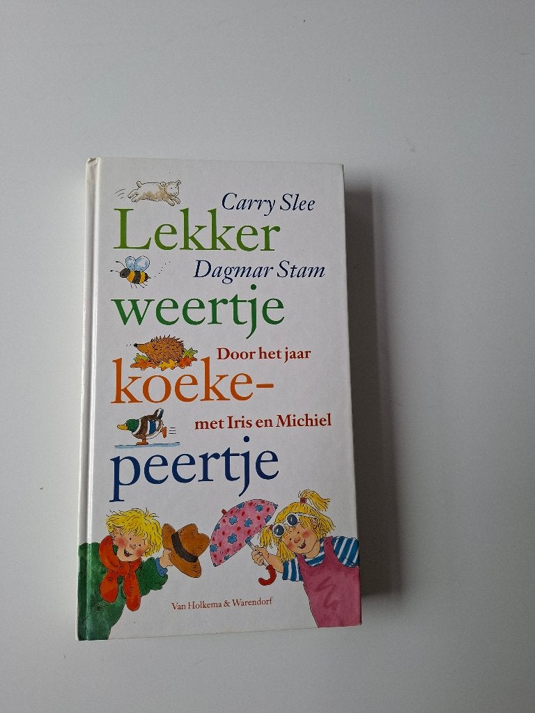 Lekker weertje koekepeertje  Carry Slee Dagmar Stam, Gelezen, Fictie algemeen, Jongen of Meisje, Carry Slee