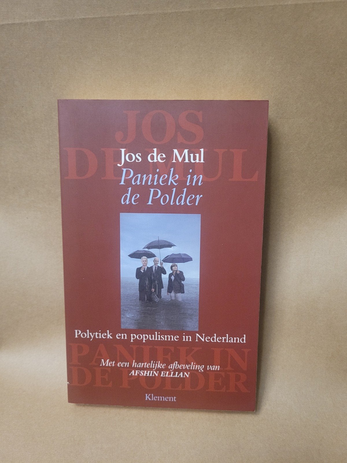 Jos de Mul - Paniek in de Polder (Politiek en populisme), Boeken, Jos de Mul, Ophalen of Verzenden, Zo goed als nieuw, Politiek en Staatkunde
