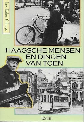 Lex Dalen Gilhuys: Haagsche mensen en dingen van toen, Boeken, Ophalen of Verzenden, Zo goed als nieuw