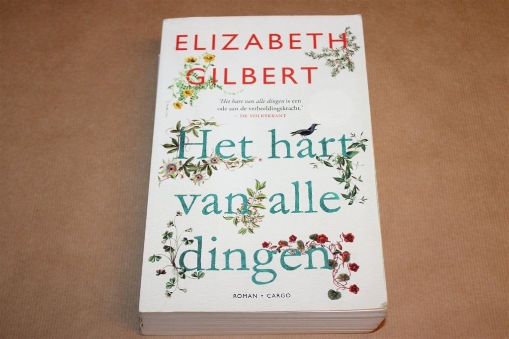 Het Hart van Alle Dingen — Elizabeth Gilbert, Roman 2015, Boeken, Ophalen of Verzenden, Gelezen