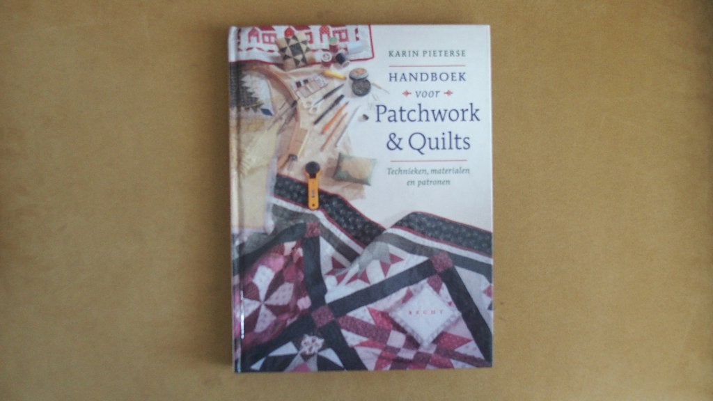 Handboek voor Patchwork & Quilts - Karin Pieterse, Ophalen of Verzenden, Zo goed als nieuw, Borduren en Naaien, Karin Pieterse