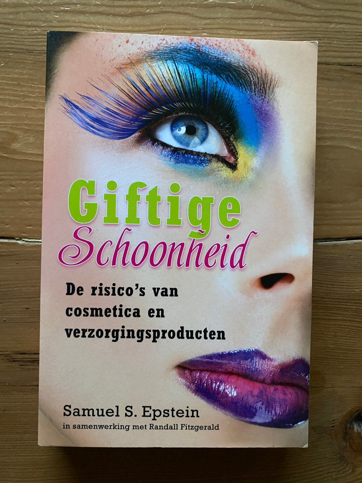 Giftige schoonheid - Samuel S Epstein, Ophalen of Verzenden, Zo goed als nieuw, Overige onderwerpen, Instructieboek