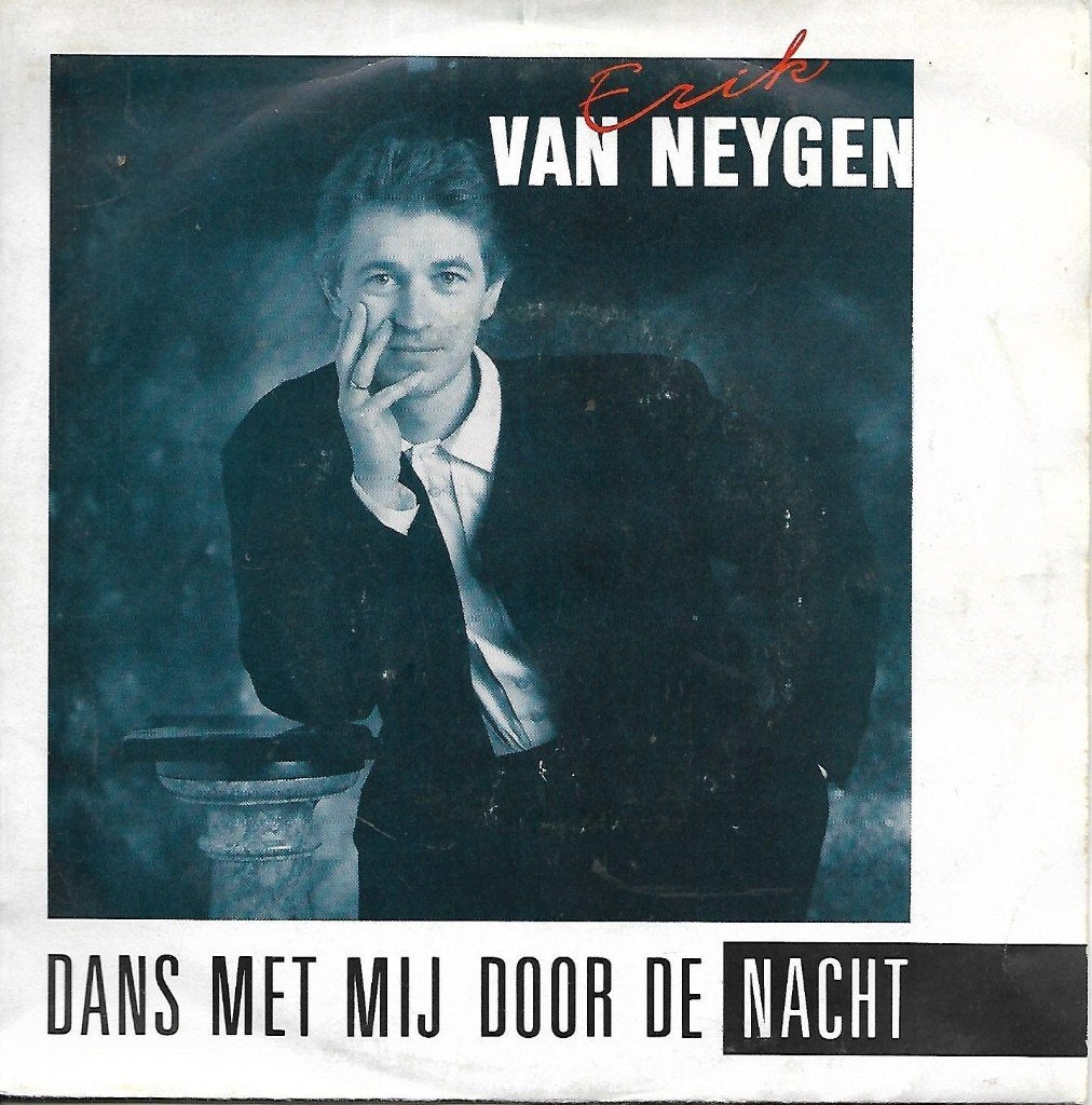Erik van Neygen - Dans met mij door de nacht, Ophalen of Verzenden, Zo goed als nieuw, 7 inch, Nederlandstalig