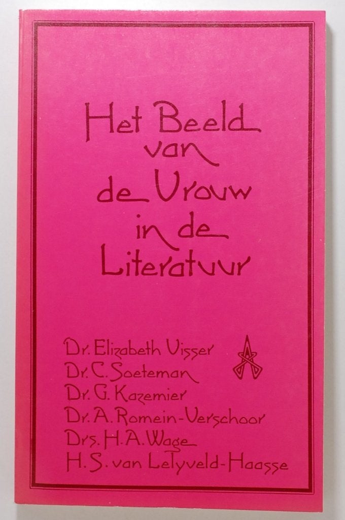Beeld v/d Vrouw in de Literatuur - Hella S. Haasse jaren 70, Gelezen, Verzenden, Nederland, Hella S. Haasse, G. Kazemier, Annie Romein-Verschoor e.a.
