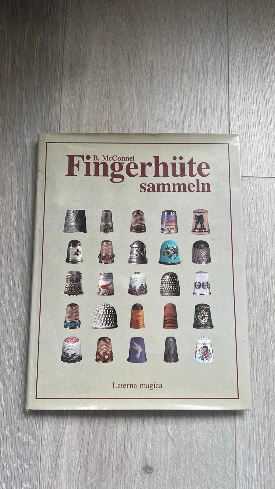 Boek: Vingerhoeden verzamelen - B. McConnell, Boeken, Ophalen of Verzenden, Gelezen, Europa overig