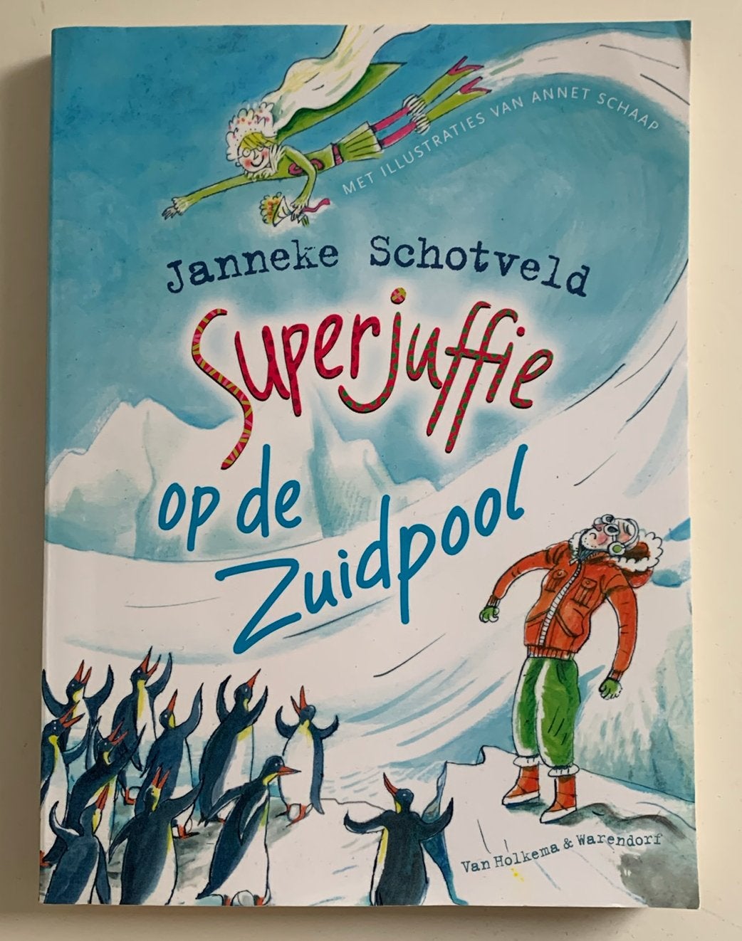 Superjuffie op de zuidpool - Janneke Schotveld, Ophalen of Verzenden, Gelezen, Fictie algemeen