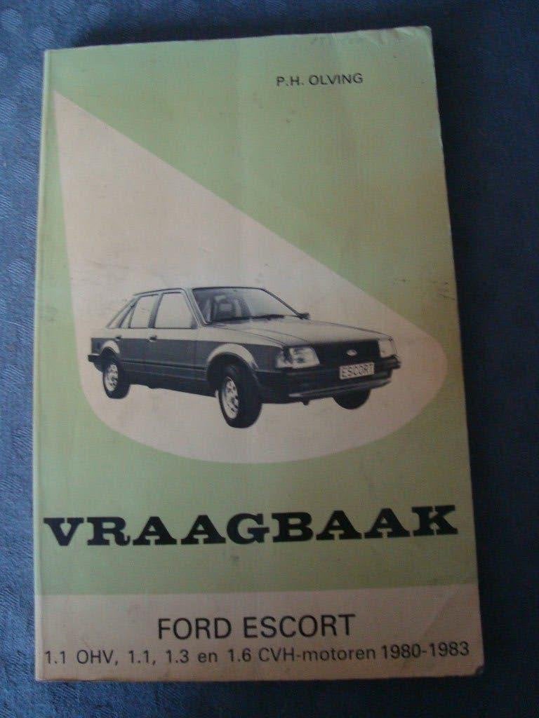 Vraagbaak ford escort 1.1 Ohv, 1.1, 1.3 En 1.6 Cvh motoren 1, Ophalen of Verzenden