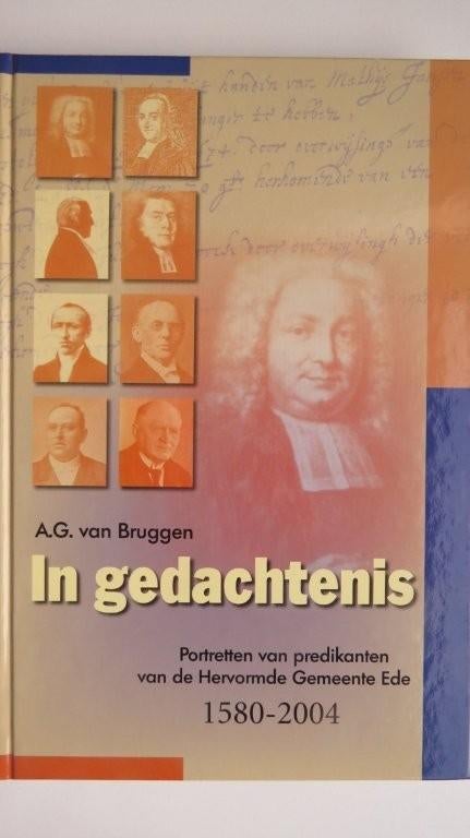 Boek: In gedachtenis, predikanten Hervormd Ede, 1580-2004, Ophalen of Verzenden, Zo goed als nieuw