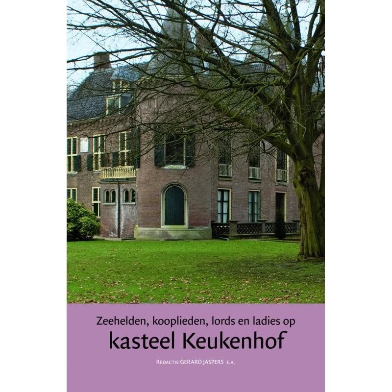 Zeehelden, kooplieden, lords en ladies op kasteel Keukenhof., Boeken, Ophalen of Verzenden, 20e eeuw of later, Zo goed als nieuw