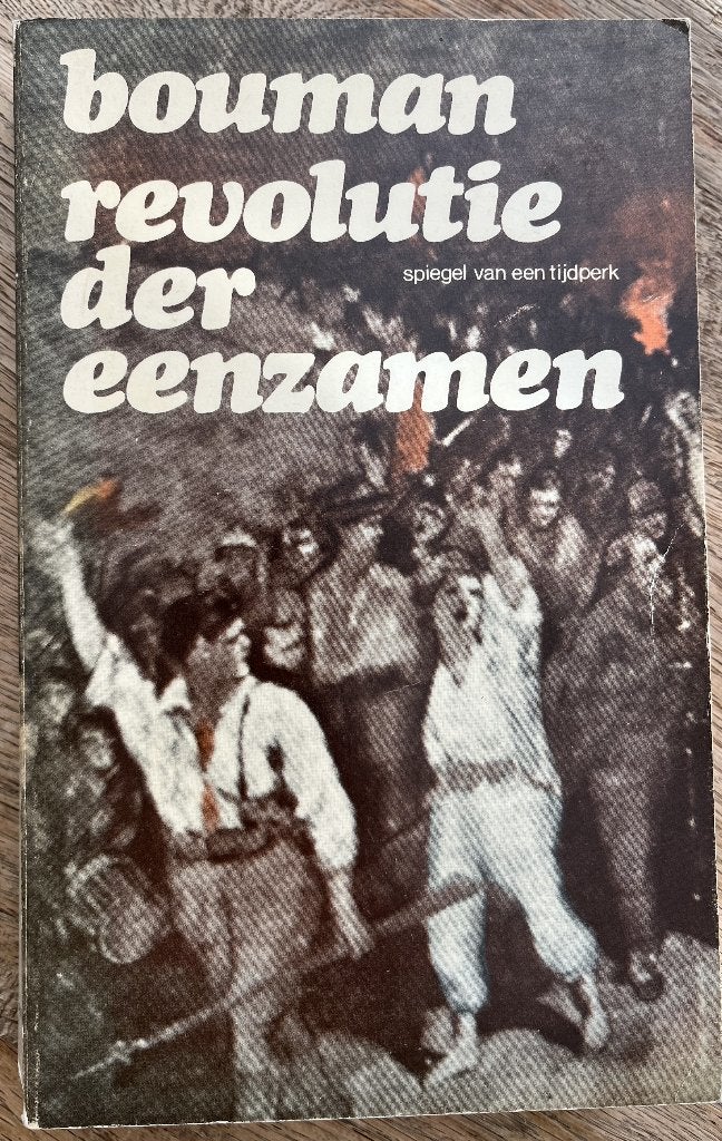 P.J. Bouman - Revolutie der eenzamen, Overige gebieden, Ophalen of Verzenden, P.J. Bouman, 20e eeuw of later
