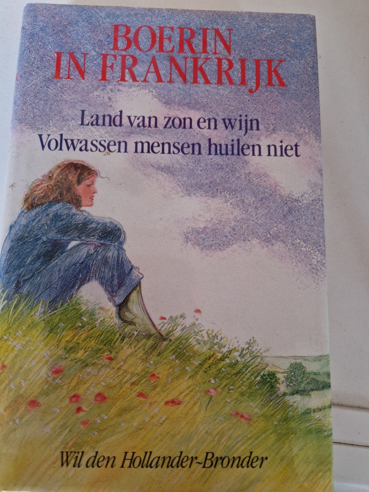 Boerin in Frankrijk - Wil den Hollander-Bronder, Verzenden, Gelezen, Wil den Hollander-Bronder, Nederland