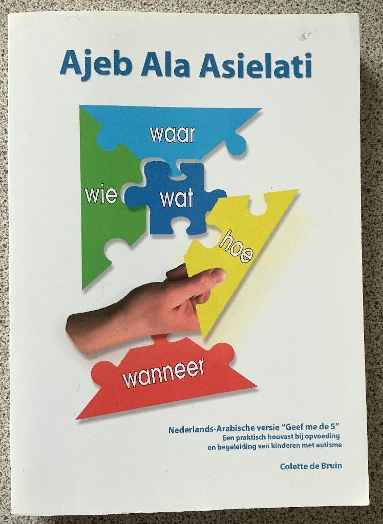 Geef me de vijf / Ajeb Ala Asielati - Colette de Bruin, Ophalen of Verzenden, Zo goed als nieuw, Colette de Bruin