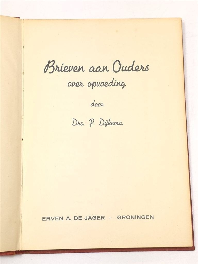 Brieven aan Ouders over Opvoeding — Dijkema, Zeldzaam 1937, Ophalen of Verzenden, Gelezen