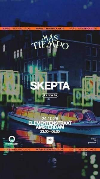 Tickets Skepta Presents: Mas Tiempo | ADE, Drie personen of meer