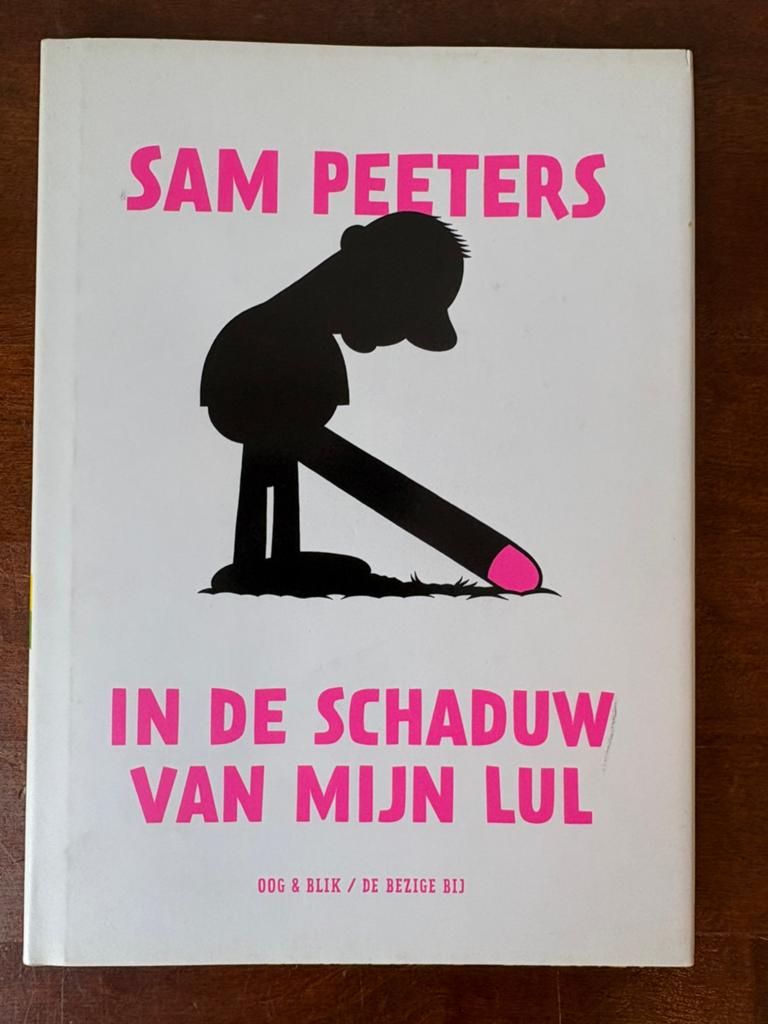 Sam Peeters - In de schaduw van mijn lul, Gelezen, Eén stripboek, Ophalen of Verzenden, Sam Peeters