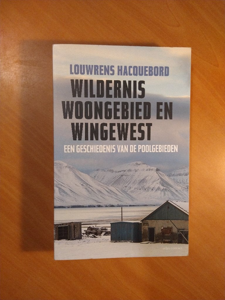 Hacquebord, Louwrens. Wildernis, woongebied en wingewest, Ophalen of Verzenden, Zo goed als nieuw, Europa