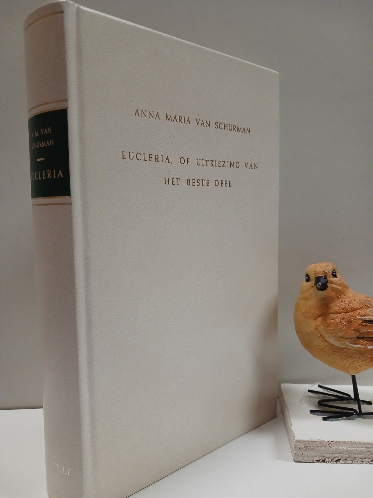 Schurman, Anna Maria van; Eucleria. Of uitkiezing van het, Ophalen of Verzenden, Gelezen, Christendom | Protestants