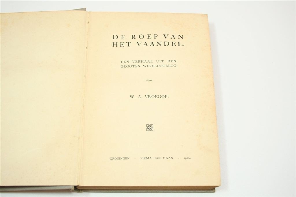 Zeldzaam — Roep Vaandel — Verhaal Wereldoorlog I [1926], Ophalen of Verzenden, Tweede Wereldoorlog, Gelezen, Overige onderwerpen