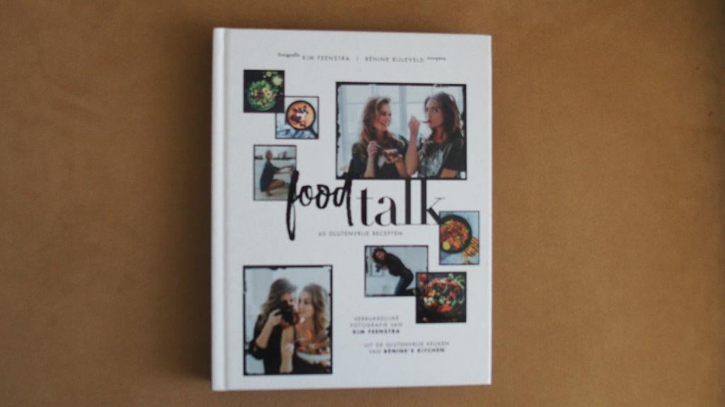 Food  talk - Nederlands - met glutenvrije recepten, Boeken, Kookboeken, Kim Feenstra en Benine Bijleveld, Ophalen of Verzenden