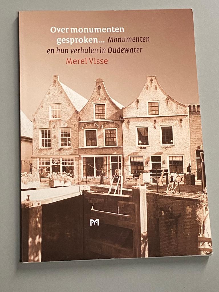 Over monumenten gesproken… Monumenten in Oudewater, Boeken, Ophalen of Verzenden, 20e eeuw of later, Zo goed als nieuw