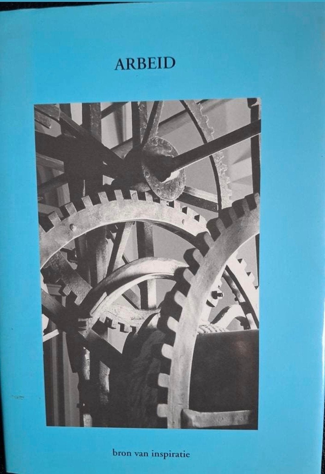 Arbeid, bron van inspiratie - Bloemlezing, Boeken, Meerdere auteurs, Diverse auteurs, Ophalen of Verzenden, Zo goed als nieuw