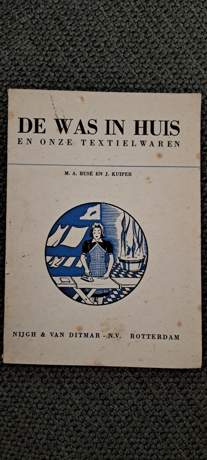 De Was in Huis en Onze Textielwaren - M.A. Busé & J. Kuiper, Antiek en Kunst, Ophalen of Verzenden