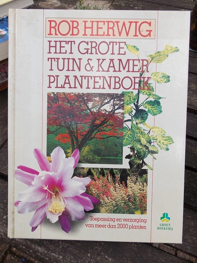 Rob Herwig: Het Grote Tuin & Kamerplantenboek, Gelezen, Ophalen of Verzenden, Tuinieren en Tuinplanten, Rob Herwig