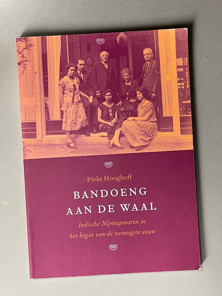 Bandoeng aan de Waal - Indische Nijmegenaren 