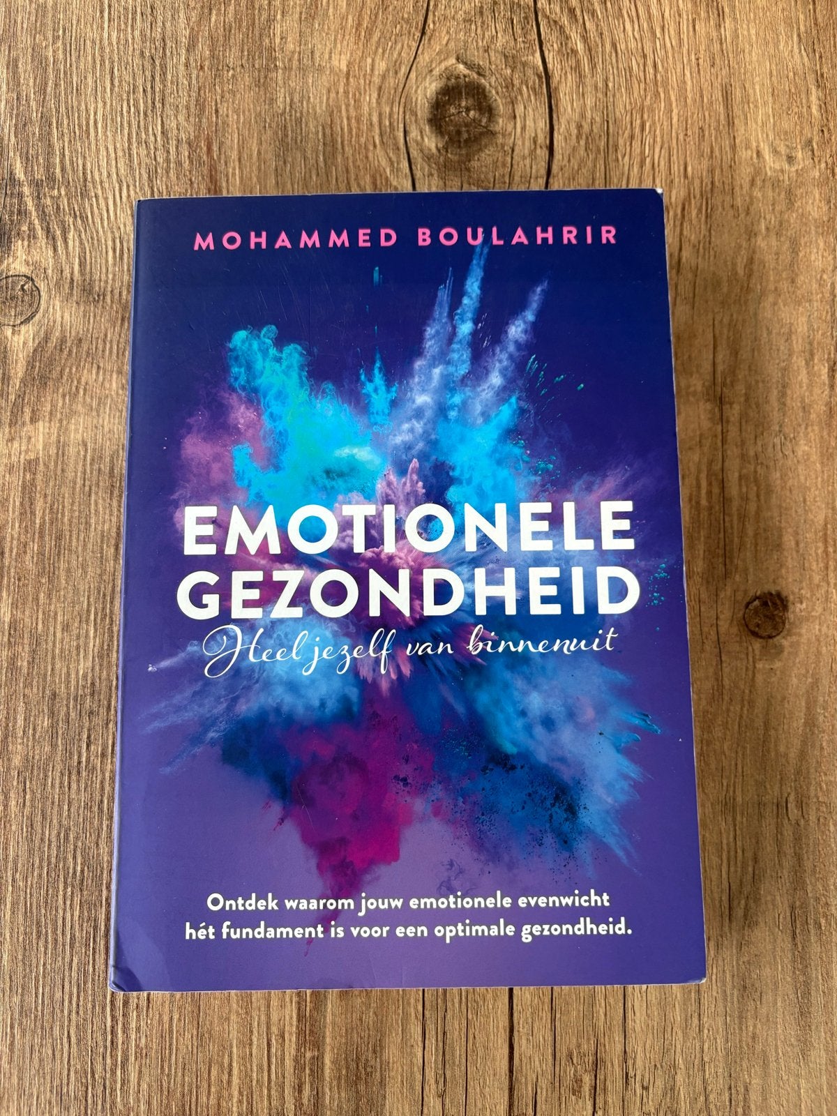 Emotionele Gezondheid: Heel jezelf van binnenuit - Mohammed, Boeken, Gezondheid, Dieet en Voeding, Zo goed als nieuw, Gezondheid en Conditie