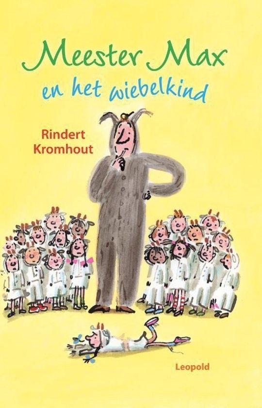 Meester Max en het wiebelkind, Fictie algemeen, Rindert Kromhout, Ophalen of Verzenden, Zo goed als nieuw