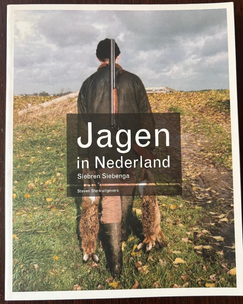 Jacht  jachtboeken.  JAGEN in NEDERLAND.  Siebren Siebenga., Ophalen of Verzenden, Nieuw