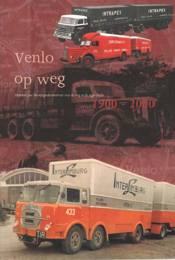 Venlo op weg. Honderd jaar beroepsgoederenvervoer, Ophalen of Verzenden, 20e eeuw of later, Ivo Pommerel