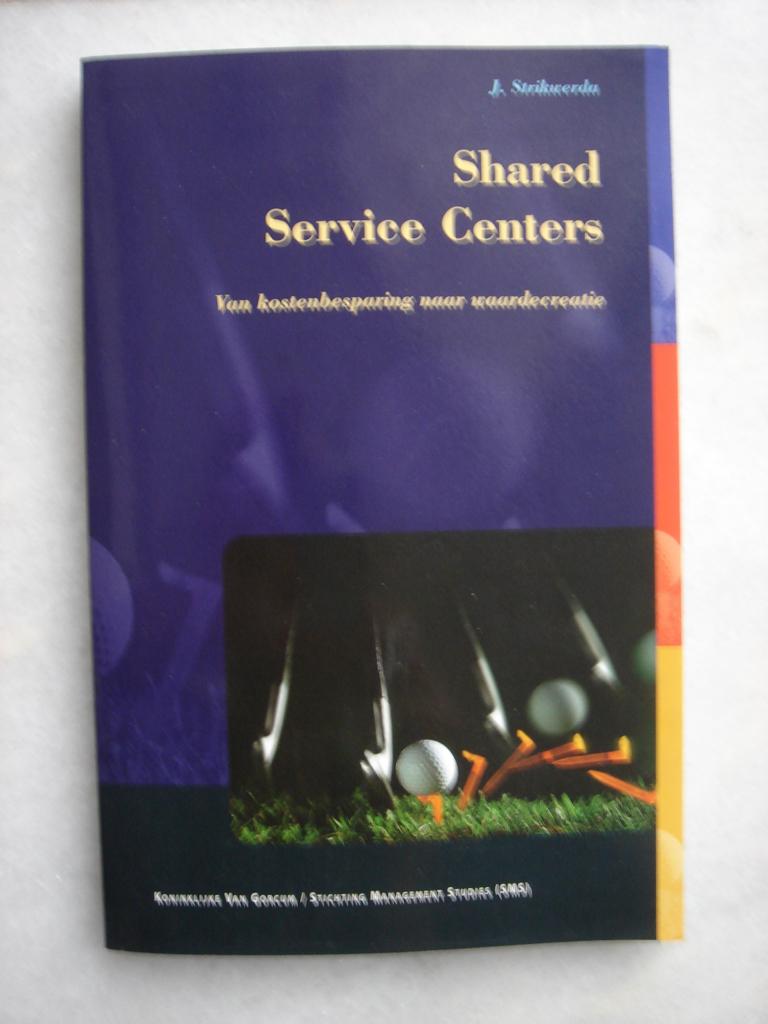 Shared Service Centers van J. Strikwerda, Ophalen of Verzenden, Zo goed als nieuw, Management, J. Strikwerda
