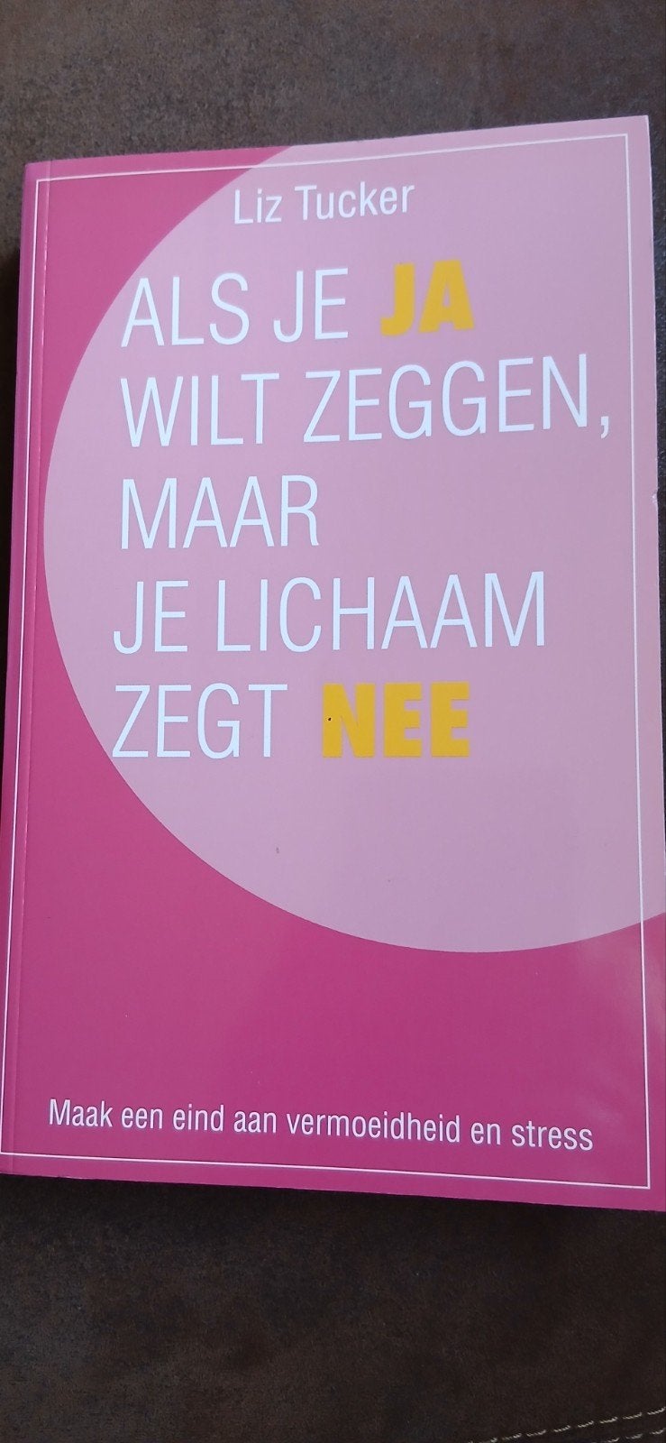 L. Tucker - Als je ja wilt zeggen, maar je lichaam zegt nee, Ophalen, Zo goed als nieuw, L. Tucker