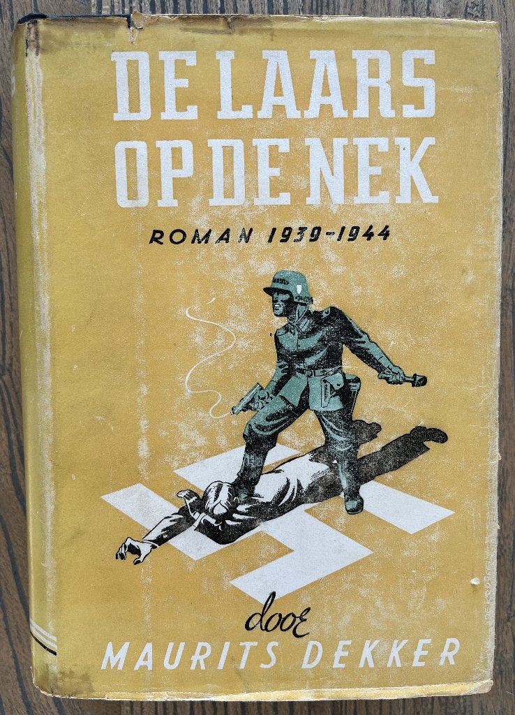 Maurits Dekker - De laars op de nek, Boeken, Oorlog en Militair, Maurits Dekker, Ophalen of Verzenden, Landmacht, Tweede Wereldoorlog