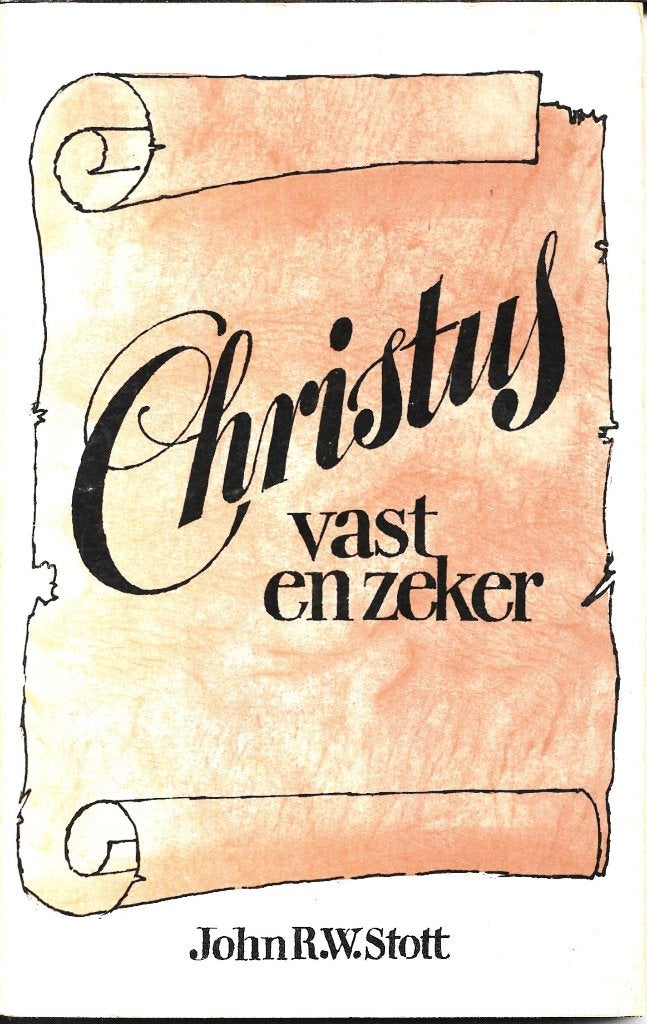 Christus vast en zeker - John R.W. Stott, Boeken, Ophalen of Verzenden, Gelezen, Christendom | Protestants