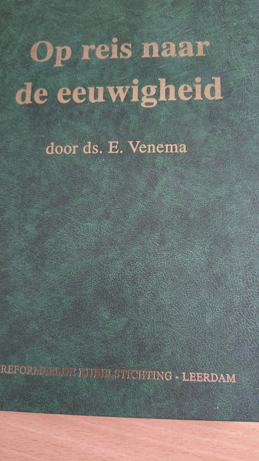 Op reis naar de eeuwigheid. Ds E Venema, Ophalen of Verzenden, Zo goed als nieuw, Ds E Venema, Christendom | Protestants