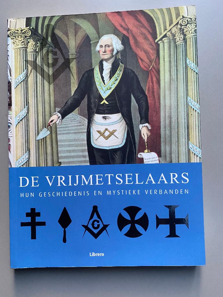 De Vrijmetselaars Hun geschiedenis en Mystieke Verbanden, Achtergrond en Informatie, Ophalen of Verzenden, Zo goed als nieuw, Overige onderwerpen