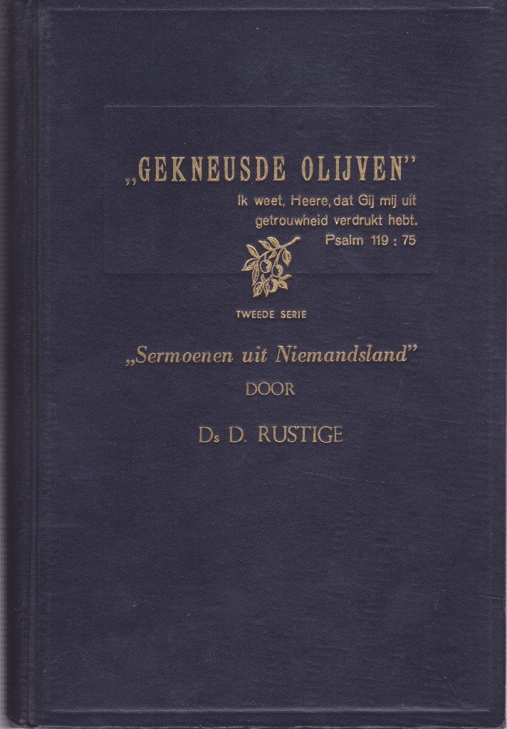 Ds.D.RUSTIGE - GEKNEUSDE OLIJVEN, Boeken, Ophalen of Verzenden, Gelezen
