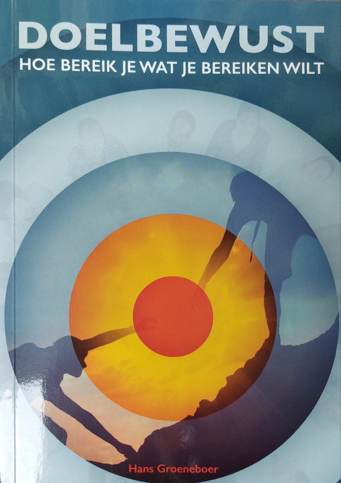 Doelbewust: Hoe bereik je wat je bereiken wilt, Ophalen of Verzenden, Gelezen, Hans Groeneboer