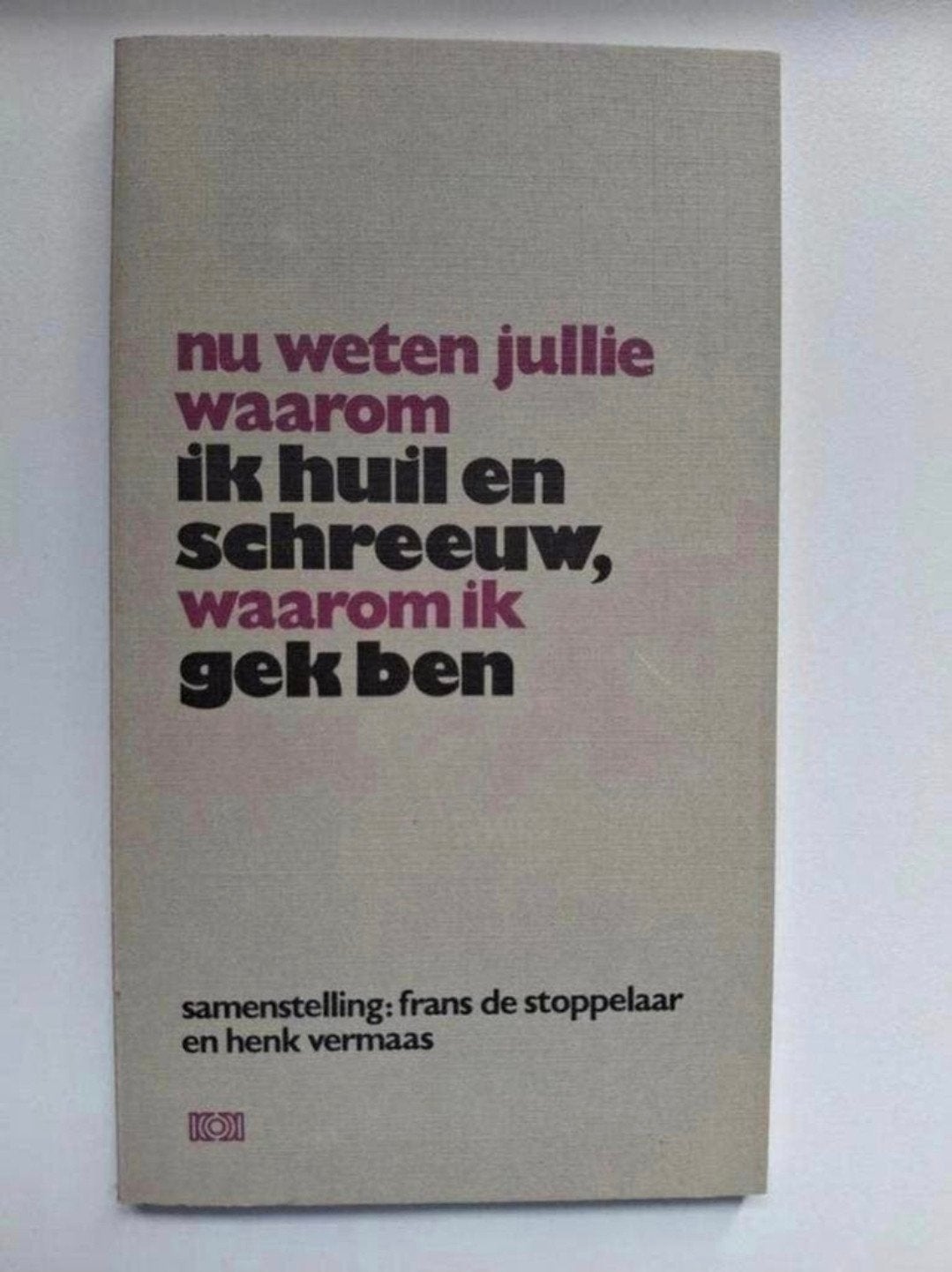 Nu weten jullie waarom ik huil + schreeuw, waarom ik gek ben, Ophalen of Verzenden, Gelezen, De Stoppelaar - Vermaas, Meerdere auteurs