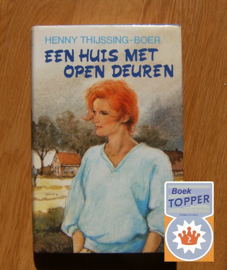 Een huis met open deuren - Henny Thijssing - Boer, Ophalen of Verzenden, Zo goed als nieuw, Henny Thijssing-Boer, Noord-Brabant